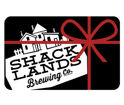 Gift Card - Shacklands Brewing